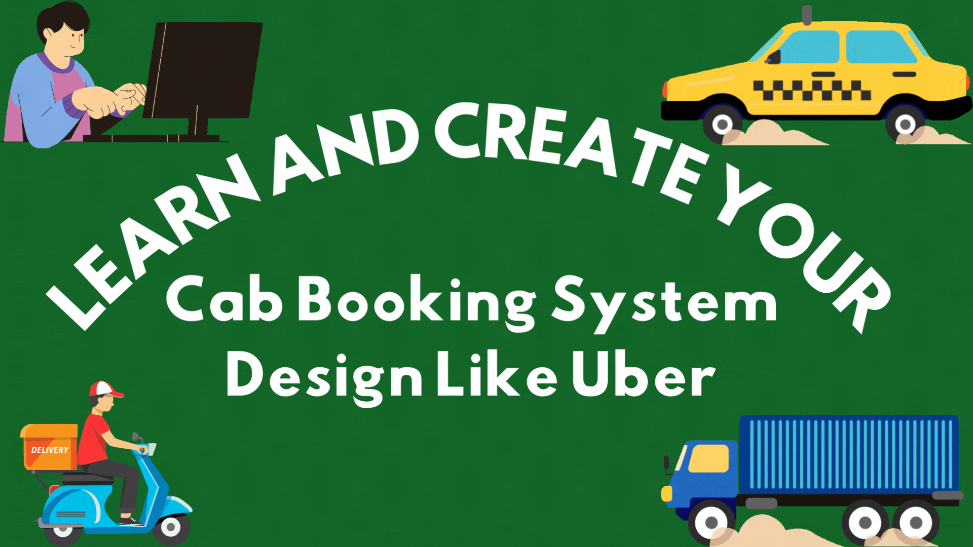 Learn And Create Your Cab Booking System Design Like Uber